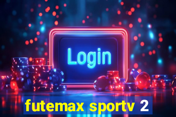 futemax sportv 2